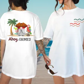 Ahoy, Gnomies Crewneck Sweatshirt or T-Shirt Women's Summer Beach or Cruise Front and Back Design