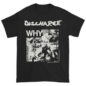 Discharge Why T-Shirt