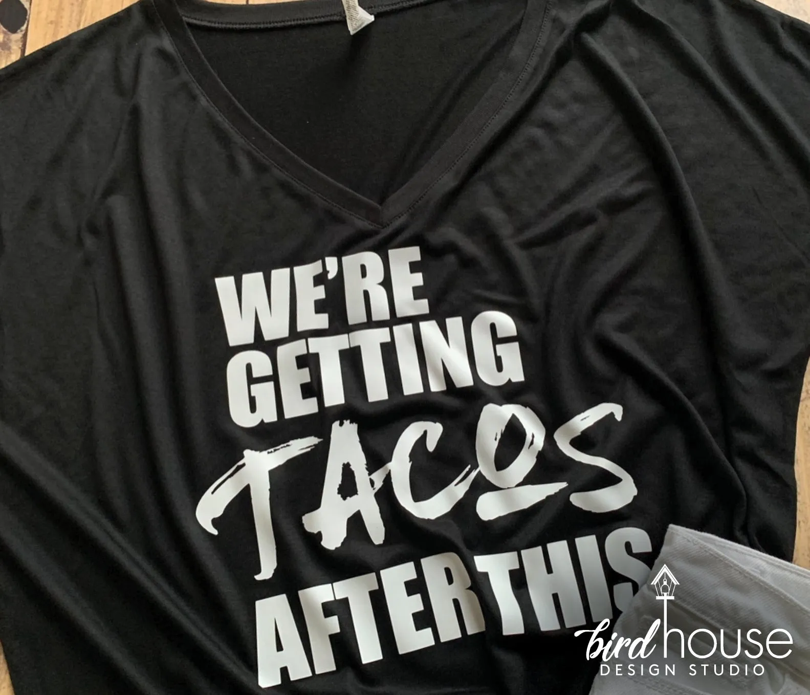 We are getting Tacos after this Shirt